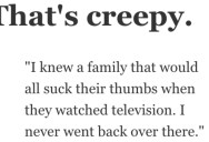 What Creepy Things Did You Notice About Another Family? People Shared Their Stories.