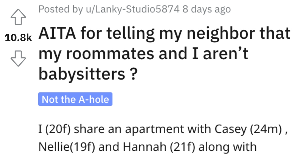 She Told Her Neighbor That Her and Her Roommates Aren't Babysitters. Was She Wrong?