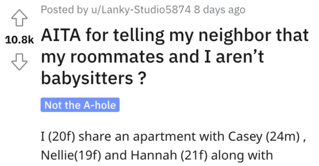 She Told Her Neighbor That Her and Her Roommates Aren’t Babysitters. Was She Wrong?