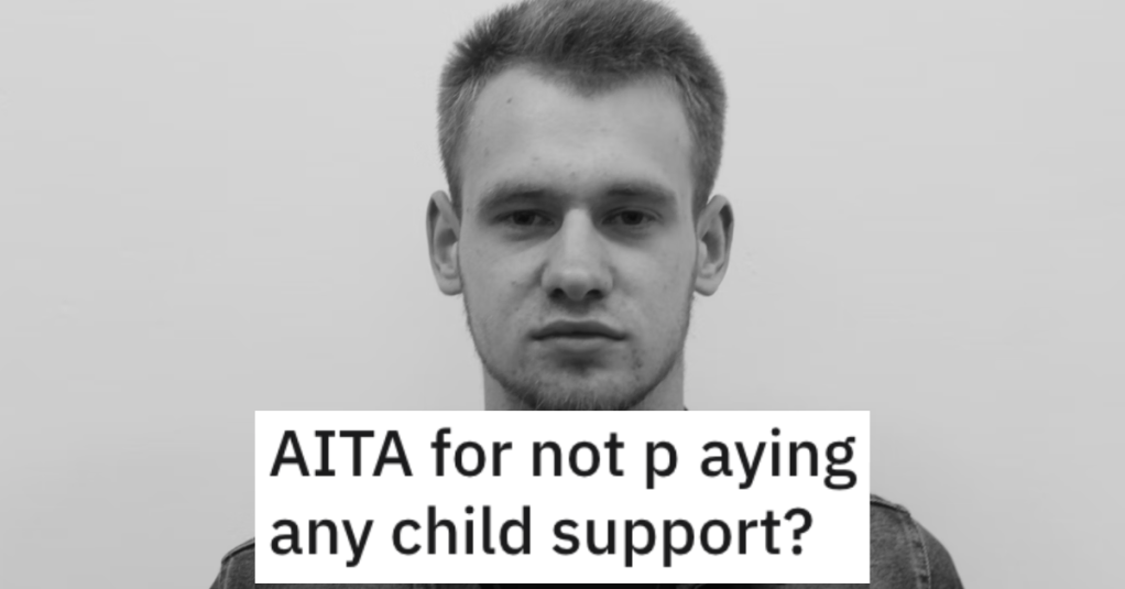 Is He a Jerk for Not Paying Any Child Support? People Responded.