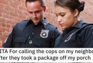 She Called the Cops on a Neighbor Who Took a Package off Her Porch. Did She Go Too Far?
