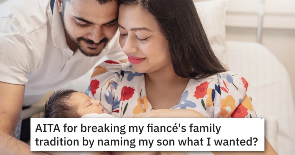 He Broke A Family Tradition By Naming His Son What He Wanted. Did He Do The Right Thing?