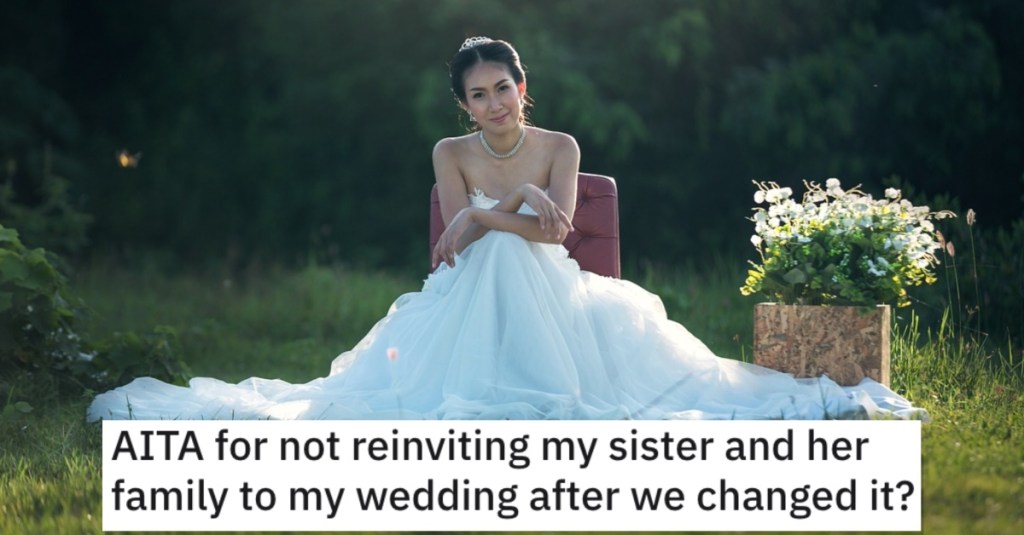 Is She Wrong for Not Re-Inviting Her Sister to Her Wedding After the Date Was Changed? People Responded.