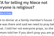 He Told His Niece Not Everyone Believes In God. Was He Out Of Line?