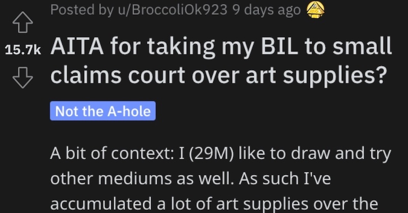 Man Asks if He's Wrong for Taking His Brother-In-Law to Small Claims Court Over Art Supplies