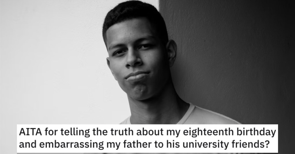 He Embarrassed His Father in Front of His University Friends. Did He Go Too Far?