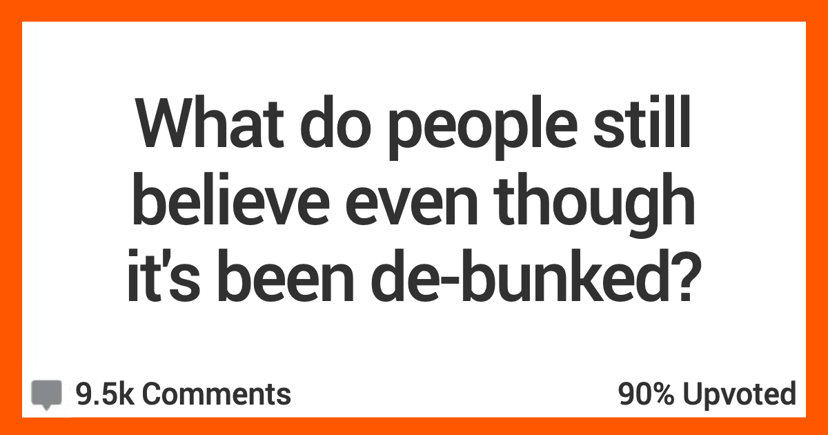 People Talk About Common Beliefs That Science Has Debunked