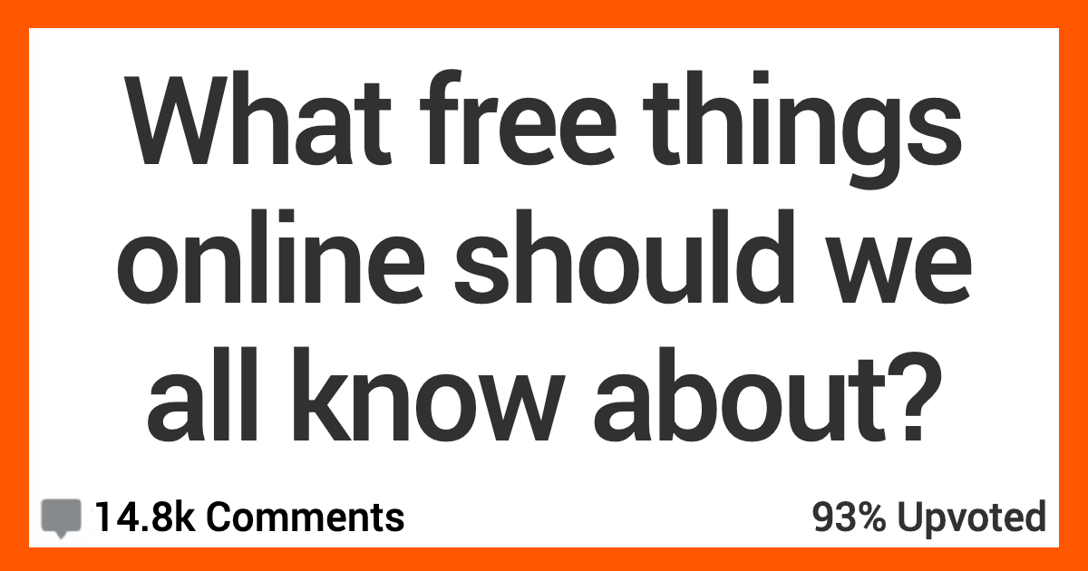 What Free Things Online Should Everyone Take Advantage Of? Here's What People Said.