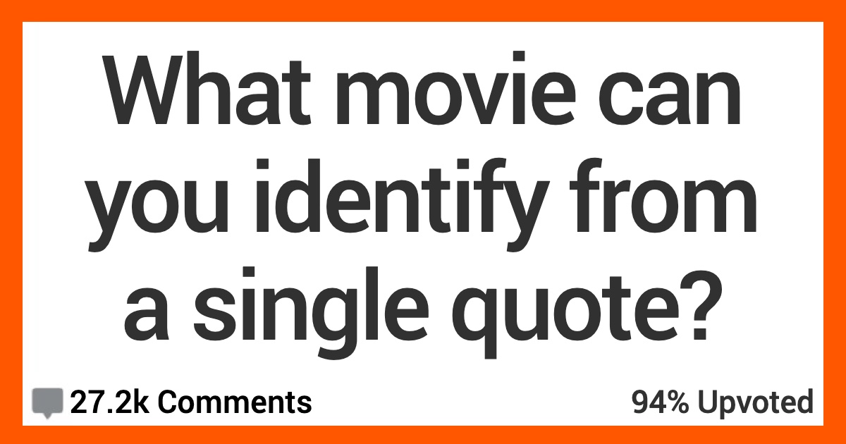 What Movie Can You Identify From a Single Quote? Here's What People Said.
