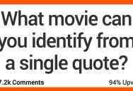 What Movie Can You Identify From a Single Quote? Here’s What People Said.