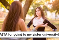 She Followed Her To College To Fix Their Relationship. Was She Wrong?