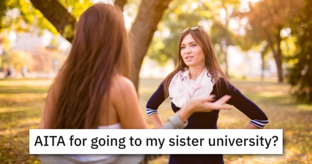 She Followed Her To College To Fix Their Relationship. Was She Wrong?