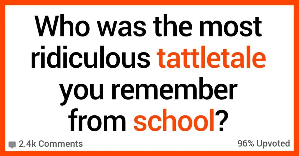 People Share Stories About the Worst Tattletales From When They Were in School