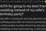 Man Asks if He’s a Jerk for Going to His Best Friend’s Wedding Instead of His Wife’s Birthday Party