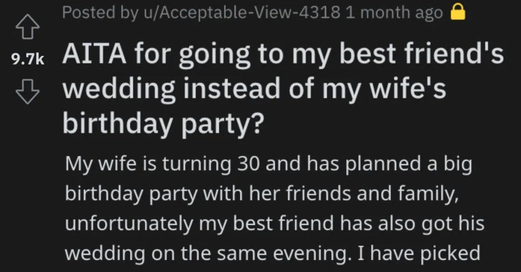  Man Asks if He’s a Jerk for Going to His Best Friend’s Wedding Instead of His Wife’s Birthday Party
