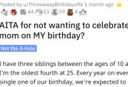 Are They Wrong for Not Wanting to Celebrate Their Mother on Their Birthday? People Responded.