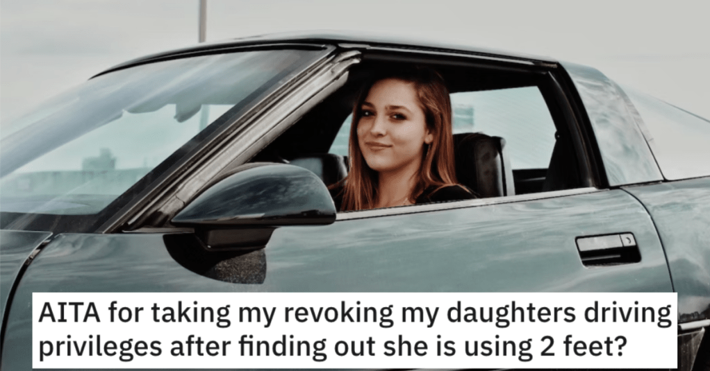 AITADrivingTwoFeet Mom Asks if She’s Wrong for Taking Away Her Teenage Daughter’s Driving Privileges