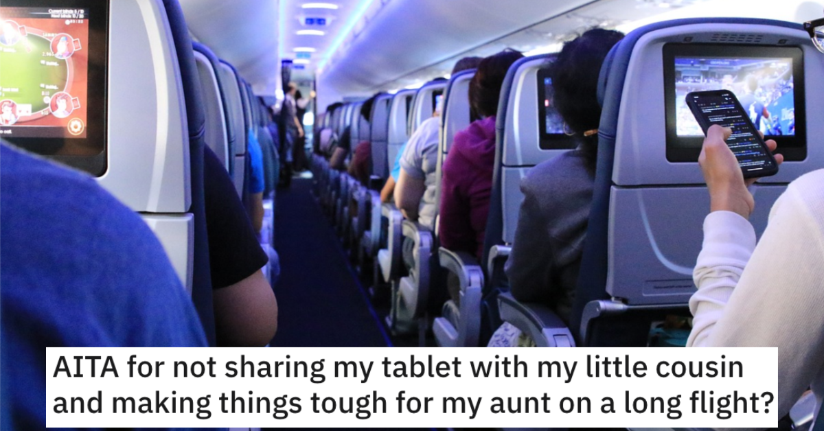 Teenager Asks if He's Wrong for Not Sharing His Tablet With His Young Cousin on a Long Flight