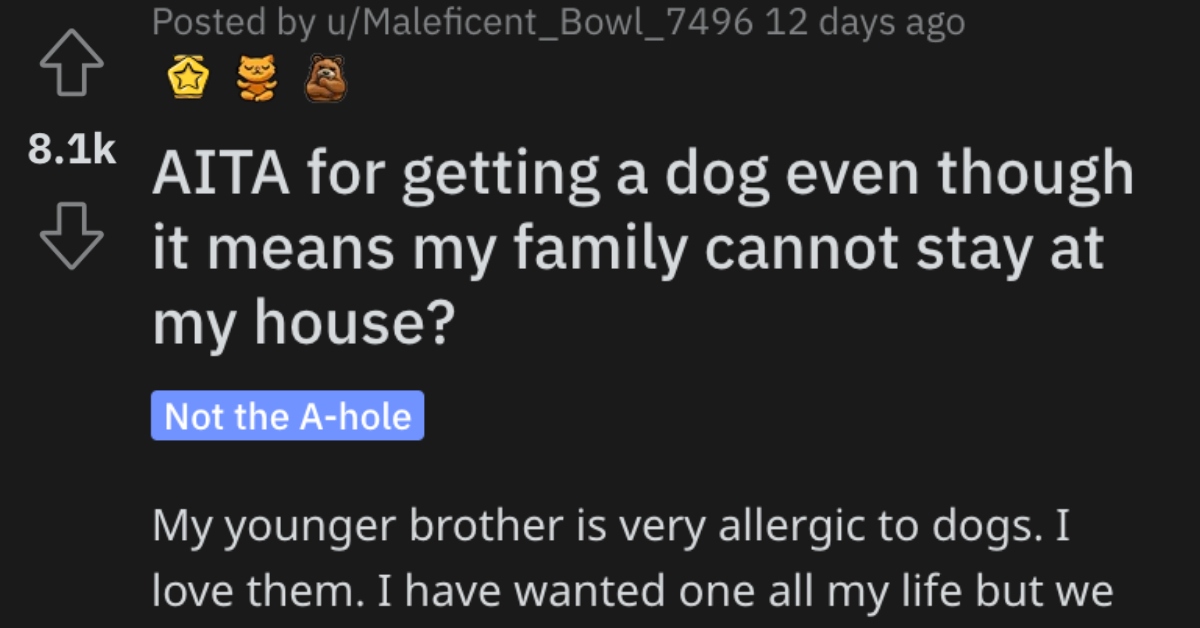 This Person Got a Dog Even Though It Means Their Family Can No Longer Stay at Their House. Are They Wrong?