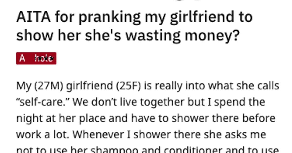 Man Asks if He's a Jerk for Switching Out His Girlfriend's Expensive Shampoo to Teach Her a Lesson