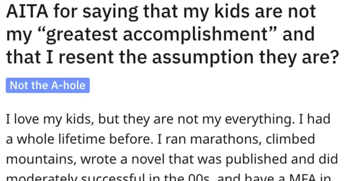 Parent Asks if They're Wrong for Saying Their Kids Aren't Their Greatest Accomplishment