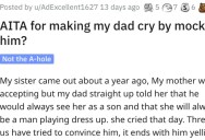 Person Asks if They Were Wrong for Mocking Their Dad and Making Him Cry