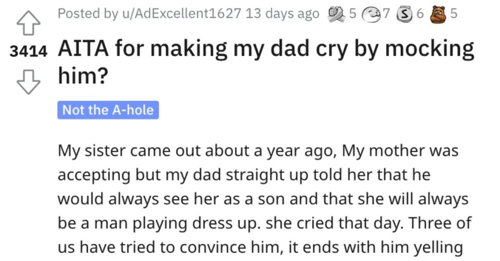  Person Asks if They Were Wrong for Mocking Their Dad and Making Him Cry