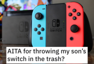 Parent Throws Their Son’s Nintendo Switch in the Trash As Punishment. Was She Wrong?