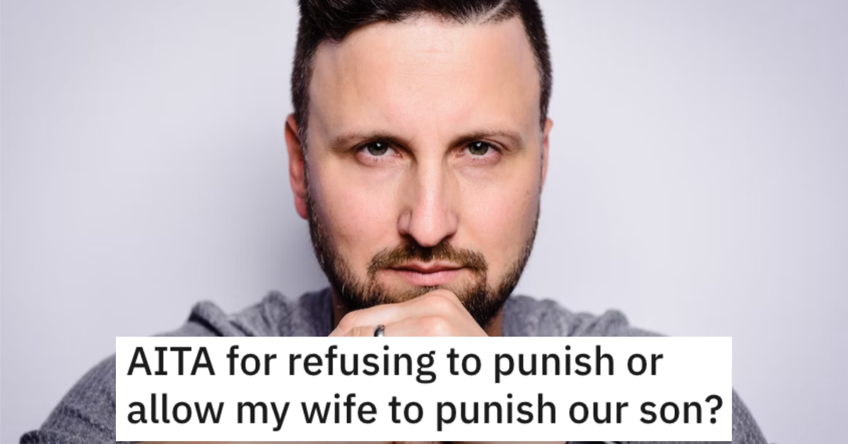 AITANotPunishingSon Man Wants to Know if He’s Wrong for Not Allowing His Wife to Punish Their Son