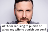 Man Wants to Know if He’s Wrong for Not Allowing His Wife to Punish Their Son