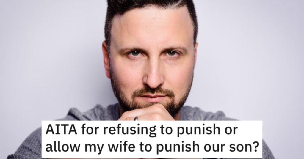 Man Wants to Know if He’s Wrong for Not Allowing His Wife to Punish Their Son
