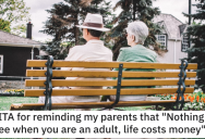 They Told Their Parents That Nothing Is Free and Life Costs Money. Are They a Jerk?