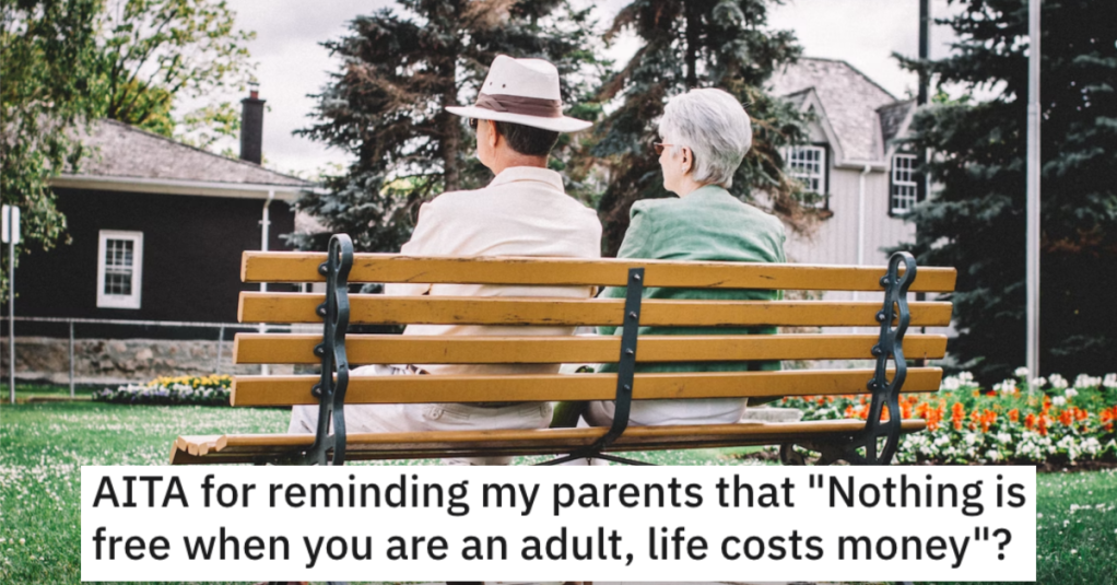 They Told Their Parents That Nothing Is Free and Life Costs Money. Are They a Jerk?
