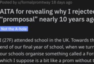Woman Asks if She’s Wrong for Telling the Truth About Why She Turned Down a Prom Proposal Years Ago. Is She Wrong?