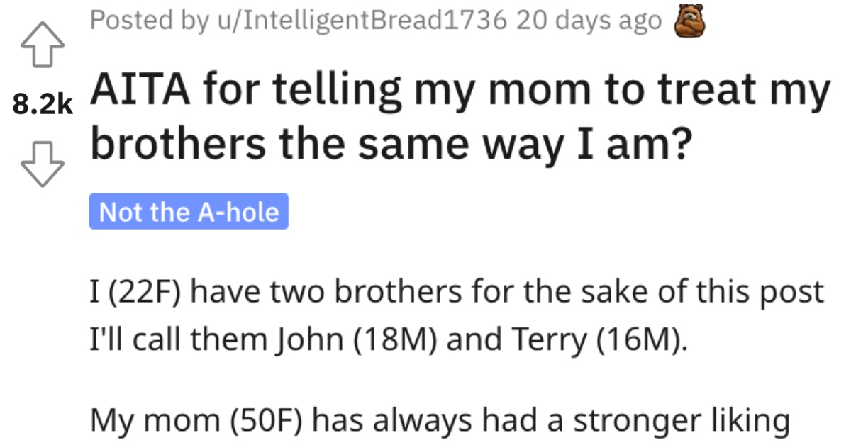 AITATreatMyBrothers Woman Asks if She’s Wrong for Telling Her Mom to Treat Her Brothers the Same Way She Treats Her