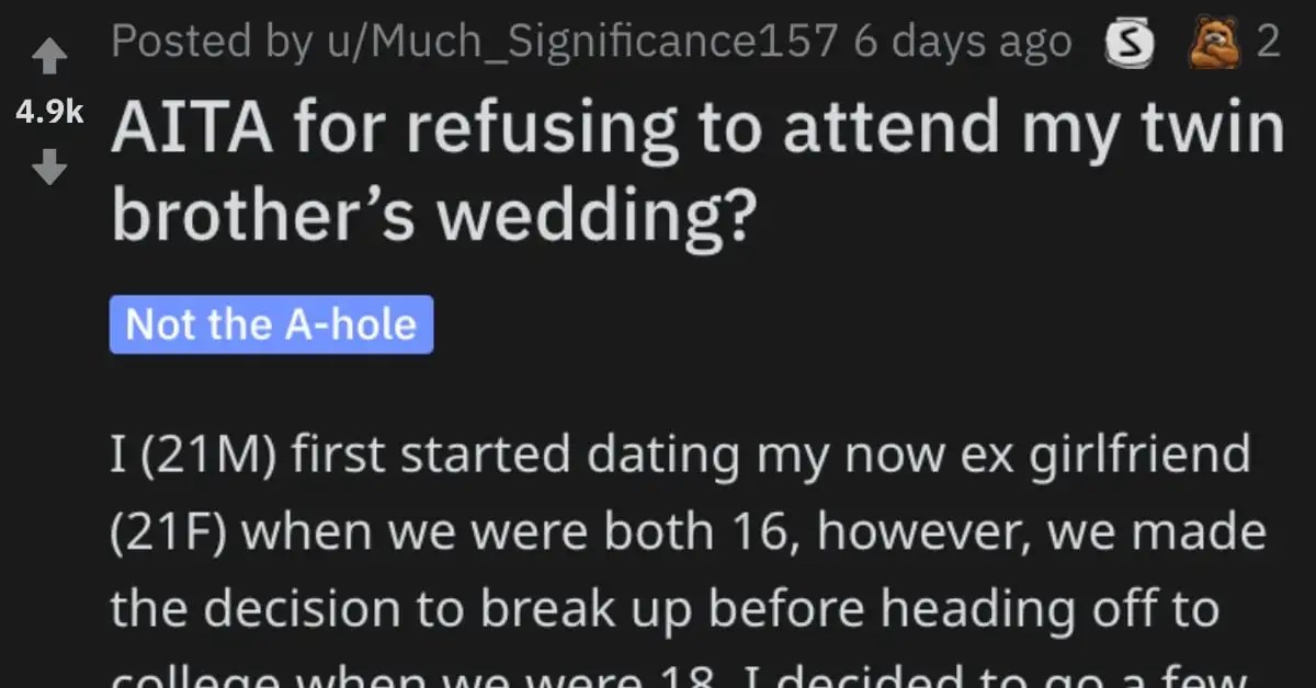 Is He Wrong for Refusing to Go to His Twin Brother's Wedding? Here's What People Said.