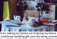Man Asks if He’s Wrong for Talking His Family Out of Giving His Sister-In-Law a Traditional Wedding Gift