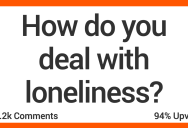 People Get Real About How They Deal With Their Loneliness