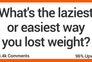 What’s the Easiest or Laziest Way You Ever Lost Weight? Here’s What People Said.