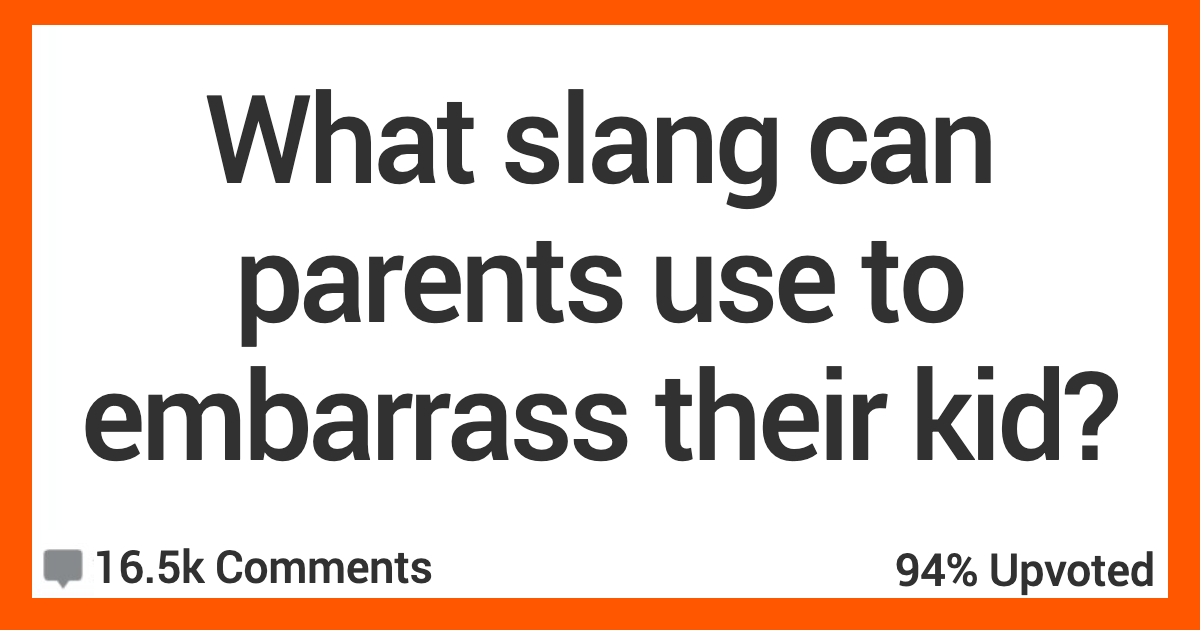 ARParentsSlang What Slang Terms Can a 50 Year Old Dad Say to Embarrass His Child? People Shared Their Thoughts.