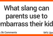 What Slang Terms Can a 50-Year-Old Dad Say to Embarrass His Child? People Shared Their Thoughts.