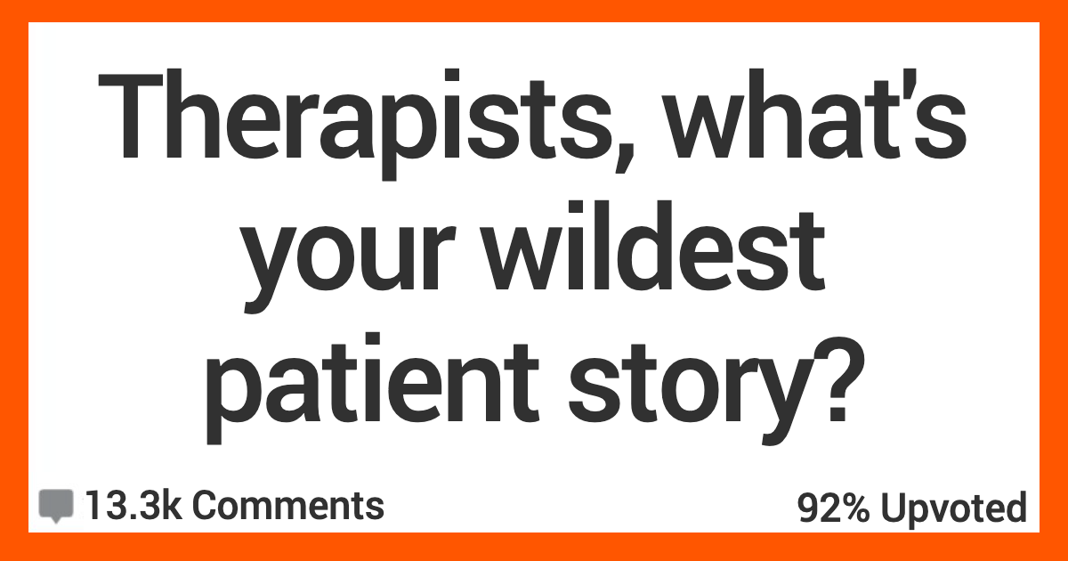 ARTherapistStories Therapists Talk About the Patients That Had Insane Stories