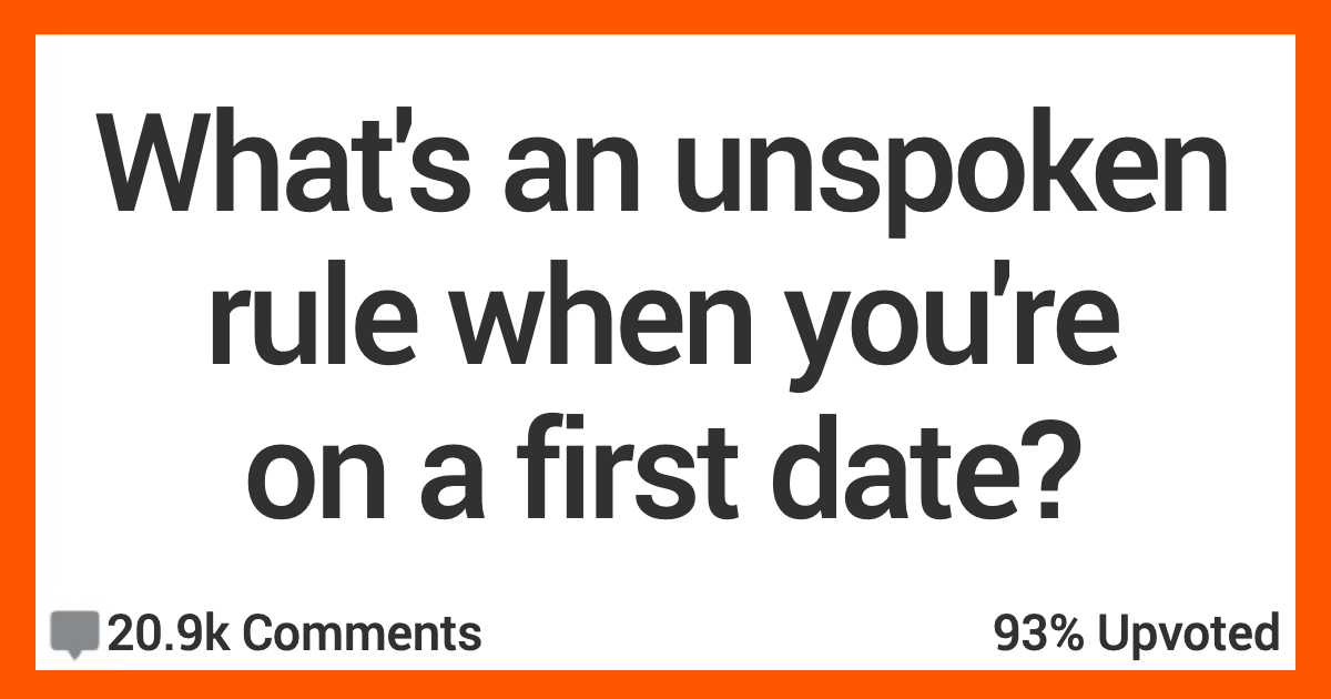 ARUnspokenRule What’s an Unspoken Rule on a First Date? People Shared Their Thoughts.