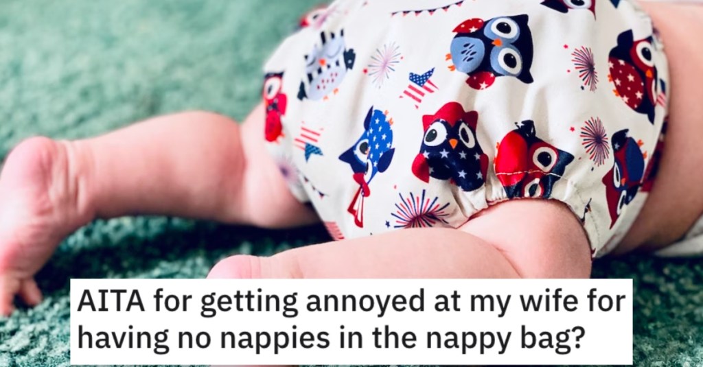 Annoyed At Wife Nappy Bag He Got Mad at His Wife for Not Having Any Diapers. Did He Go Too Far?