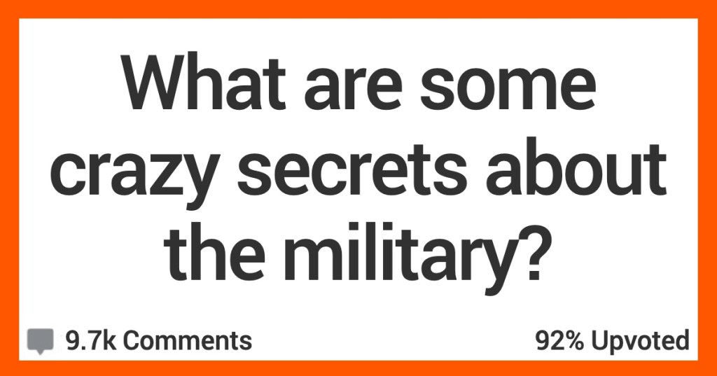 People Shared Crazy Secrets About the Military And We're Fascinated