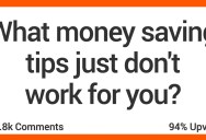 People Share the Money Saving Tips That Just Don’t Work for Them