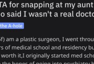 This Woman Lost Her Cool When Her Aunt Said She Wasn’t A Real Doctor