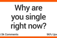 People Opened Up About Why They’re Single Right Now