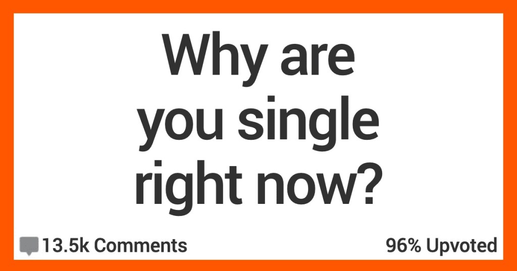 People Opened Up About Why They’re Single Right Now