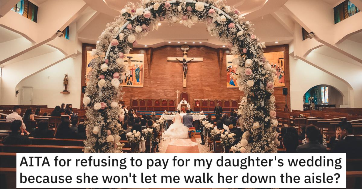 AITADaughterWeddingMoney This Dad Wants to Know if He’s a Jerk for Refusing to Pay For His Daughter’s Wedding